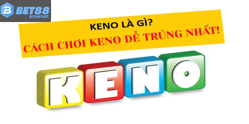 Hướng dẫn cách chơi Keno cơ bản trực tuyến