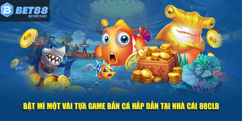 Chiến thuật săn boss trong game bắn cá BET88