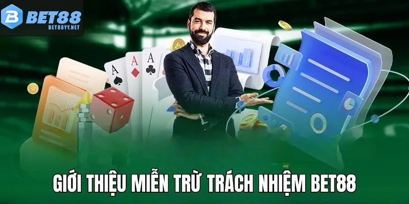 Thông tin miễn trừ trách nhiệm Bet88 cần được hiểu rõ