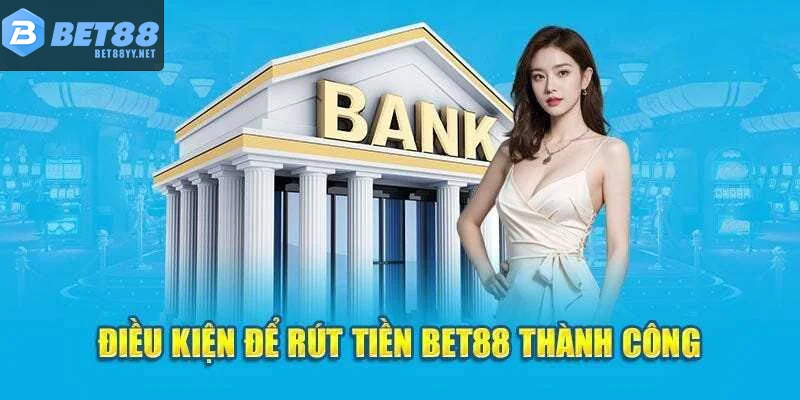 Kinh nghiệm rút tiền BET88 nhanh và an toàn